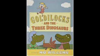 Goldielocks and The Three Dinosaurs [upl. by Alletsirhc169]