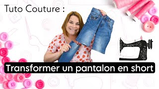 Tuto COUTURE Débutant Transformer un PANTALON en SHORT  Recycler vêtements abimés  By PopO [upl. by Jimmy]