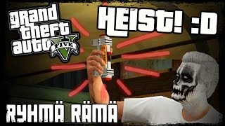 GTA V PC Sekoilua 49  Ryhmä Rämä ja Thermite Tuubi VIKA HEIST 34 [upl. by Retsek]