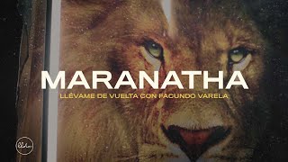 Maranatha Video Oficial  Llévame de Vuelta con Facundo Varela [upl. by Yllus]