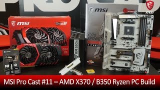 MSI Pro Cast 11 – AMD X370  B350 Ryzen PC Build  Gaming Motherboard  MSI [upl. by Sitto]