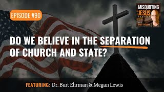 Do We Believe in the Separation of Church and State [upl. by Retlaw]