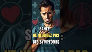 Les symptômes de santé à ne jamais ignorer bienetre santé conseilsanté [upl. by Kussell623]