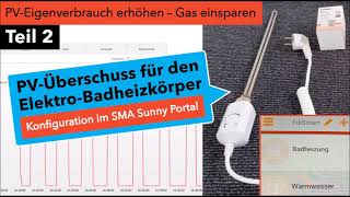 PV Überschuss nutzen Teil 2 Elektroheizkörper  Konfiguration im SMA Sunny Portal mit Edimax Switch [upl. by Cony612]