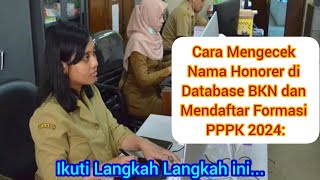 Cara Mengecek Nama Honorer di Database BKN dan Mendaftar Formasi PPPK 2024Ikuti Langkah Langkah ini [upl. by Kristine]