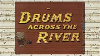 Drums Across The River  Opening amp Closing Credits Henry Mancini  Herman Stein  1954 [upl. by Pinebrook]