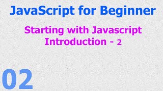 02  JavaScript Beginner Tutorials  Introduction  Start with Javascript [upl. by Eddie]