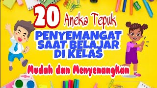 20 Aneka Tepuk PENYEMANGAT SAAT BELAJAR DI KELAS  Ice Breaking MUDAH dan MENYENANGKAN Untuk PAUD [upl. by Brandon]