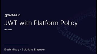 Gravitee  JWT Auth with Platform Policy Example [upl. by Clava431]