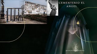 Paranormal Cementerio El Ángel  Peru Mito o leyenda [upl. by Derr]