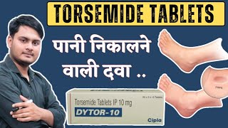 Torsemide Tablets Ip 10 mg Uses In Hindi  Dytor 10 mg tablet Benifits  Action amp Interaction [upl. by Rafat]