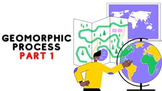 NCERT Chapter 6 Geomorphic Process Part 1  UPSC 2023  NCERT geography class 6 to 12 in Hindi [upl. by Aika]