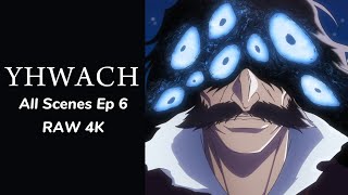 Yhwach All Scenes Ep 6 Part 3  RAW 4K [upl. by Garnette]