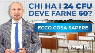 Chi ha i 24 CFU deve farne 60 Ecco cosa sapere [upl. by Letnohs]