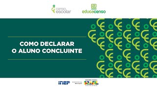 Como declarar o aluno concluinte  2ª Etapa do Censo Escolar 2023 [upl. by Annaliese]