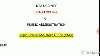 UGC NET Public Administration  PMO  Prime Ministers Office  NET Pub Ad Crash course [upl. by Leunamnauj]