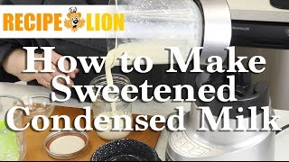 How to Make Sweetened Condensed Milk [upl. by Tillion]