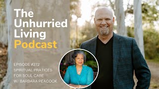 Spiritual Practices for Soul Care with Barbara Peacock [upl. by Trout]