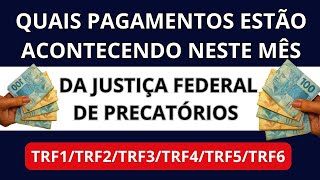 SAIBA OS PAGAMENTOS DA JUSTIÇA FEDERAL NESTE MÊS TRF1TRF2TRF3TRF4TRF5TRF6 PRC E RPV [upl. by Susi434]