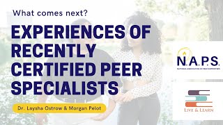 What comes next Experiences of Recently Certified Peer Specialists [upl. by Ayotak]