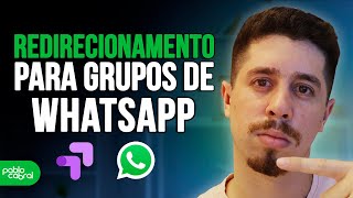 COMO FAZER REDIRECIONAMENTO AUTOMÁTICO PARA GRUPOS DE WHATSAPP TUTORIAL DICAS DE LANÇAMENTO [upl. by Enirehtac]