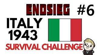 HoI4  Endsieg  1943 WW2 Italy  6 BETTER DEAD THAN RED [upl. by Ayotyal]