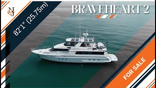 MY BRAVEHEART 2 for Sale  82’ 2575m Lowland Yacht [upl. by Eelaroc]