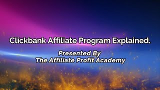 The Clickbank Affiliate Program explained [upl. by Hannover]