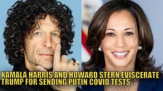 Kamala Harris and Howard Stern BLAST Trump For Sending Putin Covid19 Tests [upl. by Jehoash]