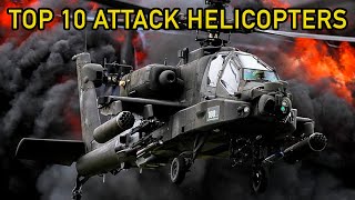 Top 10 Best Attack Helicopters in The World [upl. by Nus737]