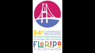 54º Congresso Brasileiro de Otorrinolaringologia 2024 [upl. by Ramad760]