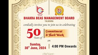 Live Cordially Invites You To Join Us In Celebrating 50 Years BHAKRA BEAS MANAGEMENT BOARD TALWARA [upl. by Seamus]