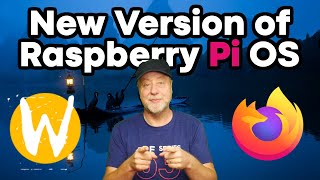 New Version of Raspberry Pi OS Released  Adds Wayland and Pi Optimized Version of Firefox [upl. by Erelia528]