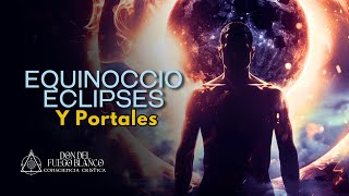 EQUINOCCIO Entre ECLIPSES PORTALES y COMETAS [upl. by Aneerb920]