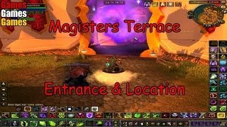 Magisters Terrace Entrance amp Location World of Warcraft The Burning Crusade [upl. by Balthazar60]