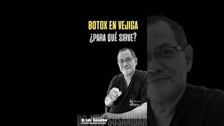 Vejiga hiperactiva Botox  Dr Luis Susaníbar Urólogo y Andrólogo [upl. by Genisia]