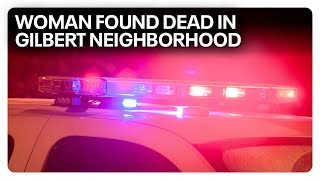 Woman found dead in middle of Gilbert road [upl. by Nere862]