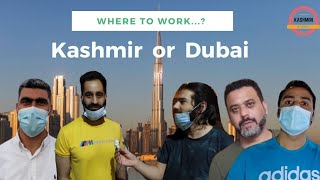 Where to work KASHMIR or DUBAI [upl. by Deborah]