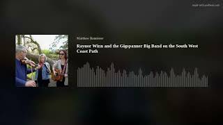 Raynor Winn and the Gigspanner Big Band on the South West Coast Path [upl. by Haram]