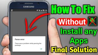 Parse Error fix Android without Apk editor  there was a problem parsing the package  parse error [upl. by Petras]