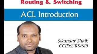 ACL Introduction  Video By Sikandar Shaik  Dual CCIE RSSP  35012 [upl. by Noval240]