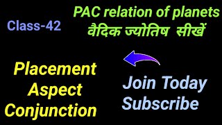 PAC of planets। placement aspect and conjunction of planets Vaidik Jyotish42 [upl. by Donalt]