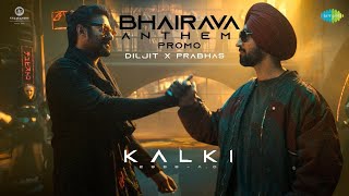 BHAIRAVA ANTHEM Song  Kalki 2898AD  Prabhas  Diljit Dosanjh  Santhosh N  Kalki Movie Song Hindi [upl. by Lunette]