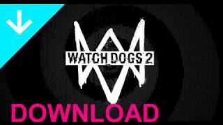 WATCH DOGS2  update 117  download  cracked  free  full [upl. by Alwyn]