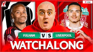 FULHAM vs LIVERPOOL LIVE WATCHALONG with Craig Houlden [upl. by Lagasse]