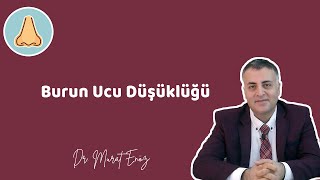 BURUN UCU DÜŞÜKLÜĞÜ Nasıl Tedavi Edilir    Dr Murat Enöz [upl. by Tremayne947]