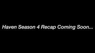 COMING SOON Haven Season 4 Recap [upl. by Nnailuj326]