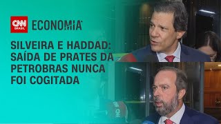 Após reunião com Lula Silveira e Haddad negam saída de Prates da Petrobras  CNN ARENA [upl. by Papagena]