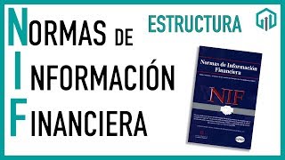 Estructura de las Normas de Información Financiera NIF  Contabilidad básica  Contador Contado [upl. by Eissert599]