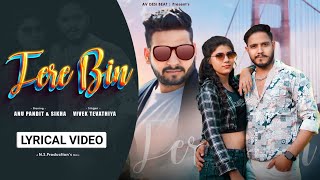 Tere Bin  Lyrical Video  Vivek Tevathia  Haryanvi Songs haryanavi 2024  New Haryanvi Songs 2024 [upl. by Imaon]